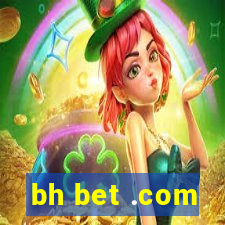 bh bet .com